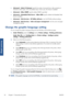 Page 32●Advanced >  Select I/O timeout : specify the number of seconds that an idle connection is
allowed to remain open, 270 is the default va lue, if set to zero, the timeout is disabled
● Advanced >  Allow SNMP : specify whether SNMP is permitted
● Advanced >  Embedded Web Server  > Allow EWS : specify whether the Embedded Web
Server is enabled
● Advanced >  Web Services  > HP Utility software : view the HP Utility software settings
● Advanced >  Web Services  > Color and paper management : view the color...