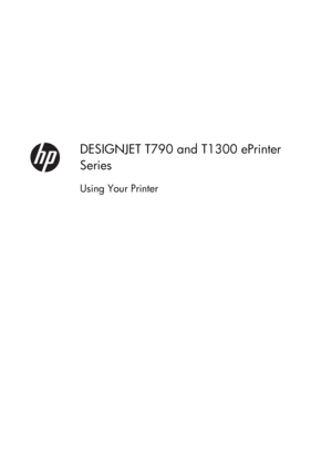 Page 1DESIGNJET T790 and T1300 ePrinter
Series
Using Your Printer
 