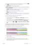 Page 95You can check the color calibration status of the currently loaded paper at any time by pressing 
and then  on the front panel. The status may be one of the following:
●Recommended: the paper has not been calibrated.
NOTE:Whenever you update the printers firmware, the color calibration status of all papers is
reset to Recommended.
●Obsolete: the paper has been calibrated, but the calibration is now out of date because a
printhead has been replaced, and should be repeated.
●Done: the paper has been...