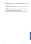 Page 308troubleshooting (Tanılama ve sorun giderme) > Diagnostics & troubleshooting (Tanılama ve sorun
giderme). Aşağıdaki seçenekler kullanılabilir.
●All tests (Tüm testler)
●Network connectivity test (Ağ bağlantısı testi): ürünün yerel alan ağı bağlantısını denetlemeyi
sağlar
●Internet connectivity test (Internet bağlantısı testi): ürünün Internet bağlantısını denetlemeyi
sağlar
●Firmware update test (Ürün yazılımı güncelleştirme testi): ürünün HP’nin ürün yazılımı
güncelleştirme sunucularıyla olan...