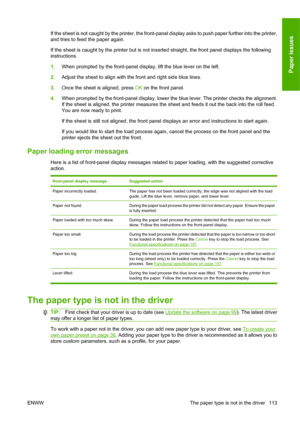 Page 123If the sheet is not caught by the printer, the front-panel display asks to push paper further into the printer,
and tries to feed the paper again.
If the sheet is caught by the printer but is not inserted straight, the front panel displays the following
instructions.
1.When prompted by the front-panel display, lift the blue lever on the left.
2.Adjust the sheet to align with the front and right side blue lines.
3.Once the sheet is aligned, press OK on the front panel.
4.When prompted by the front-panel...