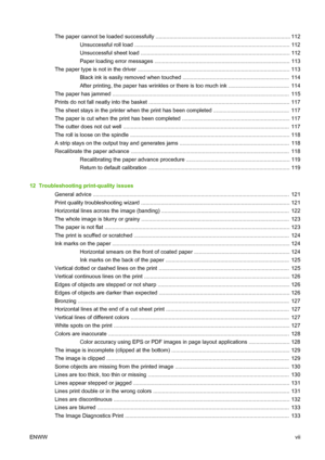 Page 7The paper cannot be loaded successfully ........................................................................................ 1 1 2
Unsuccessful roll load ...................................................................................................... 112
Unsuccessful sheet load .................................................................................................. 112
Paper loading error messages...