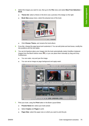 Page 854.Select the images you want to use, then go to the File menu and select New From Selection >
Book.
●Theme list: select a theme in the list to see a preview of its design on the right.
●Book Size popup menu: select the physical size of the book.
●Click Choose Theme, and rename the book album.
5.If you like, change the page layout and customize it. You can add photo and text boxes, modify the
box positions and the text styles.
6.You can let Aperture place your images into the book automatically (select...