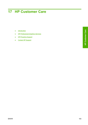 Page 19317 HP Customer Care
●Introduction
●
HP Professional Graphics Services
●
HP Proactive Support
●
Contact HP Support
ENWW183
HP Customer Care
 