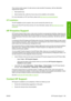 Page 195They include remote support. On-site service is also provided if necessary, with two alternative
response-time options.
●Next business day
●Same business day, within four hours (may not be available in all countries)
For more information on HP Care Packs, please visit 
http://www.hp.com/go/lookuptool/.
HP Installation
The HP Installation service unpacks, sets up and connects the printer for you.
This is one of the HP Care Pack services; for more information, please visit 
http://www.hp.com/go/...