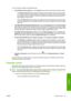 Page 61You can rescale an image in the following ways:
●In the Windows driver dialog: go to the Features tab and look at the Resizing Options section.
◦The Print document on option adjusts the image size to the paper size you have selected.
For example, if you have selected ISO A2 as the paper size and you print an A3-sized image,
it is enlarged to fit the A2 paper. If the ISO A4 paper size is selected, the printer reduces a
larger image to fit the A4 size.
◦The % of actual size option enlarges the printable...