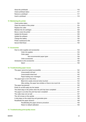 Page 7About the printheads ........................................................................................................................ 116
Check printhead status ..................................................................................................................... 117
Remove a printhead .........................................................................................................................  117
Insert a printhead...