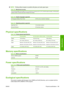 Page 199NOTE:Printing without margins is possible with glossy and satin paper types.
Table 18-5  Mechanical accuracy 
±0.2% of the specified vector length or ±0.3 mm (whichever is greater) at 23°C (73°F), 50-60% relative humidity, on E/A0 printing
material in Best or Normal mode with HP Matte Film roll feed.
Table 18-6  Graphic languages supported
HP Designjet Z3200ps Photo Printer HP-PCL3 GUI, CALS/G4, PostScript
Table 18-7  Operating systems supported
Apple Mac OS X10.4 and later versions
Microsoft Windows XP...