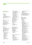 Page 203Index
Symbols/Numerics
16-bit color images 55
A
accessories
order 139
accounting
with costs 111
accounting data by E-mail 111
acoustic specifications 190
alerts 179
B
banding problems 148
basket
output problems 147
battery change 130
black and white 56
black point compensation 74
blurred lines 163
buzzer on/off 22
C
calibration
color 69
change printing properties 40
clean the platen 155
clean the printer 124
clipped at bottom 159
clipped image 159
color
adjustment options 78
calibration 69
emulation 75...