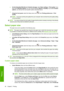 Page 58●On the Embedded Web Servers Submit Job page: select Basic settings > Print quality. If you
then select Standard options, you can choose between Speed and Quality. If you select Custom
options, you will see the more specific options described above.
●
Using the front panel: select the Setup menu icon 
, then Printing preferences > Print
quality.
NOTE:If you have set the print quality from your computer, that overrides the print-quality setting
in the front panel.
NOTE:You cannot change the print quality...