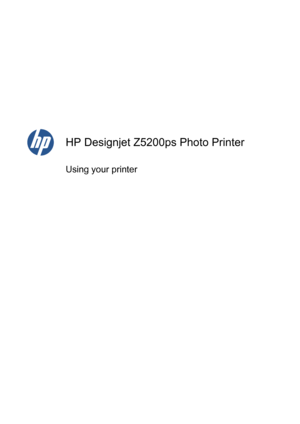 Page 1HP Designjet Z5200ps Photo Printer
Using your printer
 