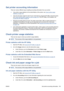 Page 113Get printer accounting information
There are various different ways of getting accounting information from your printer.
●View printer usage statistics for the whole lifetime of the printer, see 
Check printer usage
statistics on page 103.
●View ink and paper usage for each of your recent jobs by using the HP Utility or the front panel,
see 
Check ink and paper usage for a job on page 103. If the HP Utility is not available, see
Access the HP Utility on page 20.
●Request accounting data by E-mail. The...