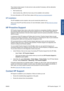 Page 187They include remote support. On-site service is also provided if necessary, with two alternative
response-time options.
●Next business day
●Same business day, within four hours (may not be available in all countries)
For more information on HP Care Packs, please visit 
http://www.hp.com/go/lookuptool/.
HP Installation
The HP Installation service unpacks, sets up and connects the printer for you.
This is one of the HP Care Pack services; for more information, please visit 
http://www.hp.com/go/...