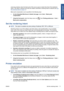 Page 81preserving shadows when the black point of the source space is darker than that of the destination
space. This option is allowed only when the relative colorimetric rendering intent is selected (see 
Set
the rendering intent on page 71).
Black point compensation can be specified in the following ways:
●On the Embedded Web Servers Submit Job page: select Color > Black point
compensation.
●
Using the front panel: select the Setup menu icon 
, then Printing preferences > Color >
Black point compensation....