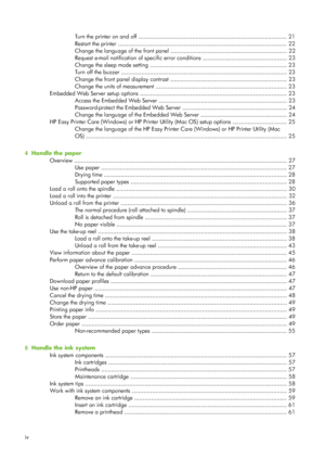 Page 6Turn the printer on and off ........................................................................................ 21
Restart the printer .................................................................................................... 22
Change the language of the front panel ..................................................................... 22
Request e-mail notification of specific error conditions .................................................. 23
Change the sleep mode setting...