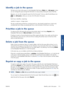 Page 123Identify a job in the queue
The best way to look at the queue is in the Embedded Web Server (Main tab > Job queue), where
you can manage the queue and get full information  on every job (by clicking the name of the file).
However, you can also manage the queue from the  front panel. To do so, select the Job Queue icon
, then Job queue , where you can see a list of the jobs in the queue.
Each has an identifier, comprising:
: 
The job currently being printed ha s a pointing hand icon, jobs already printed...