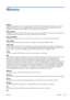 Page 215Glossary
Bonjour
Apple Computers trade name for its implementation of the IETF Zeroconf specification framework, a computer
network technology that is used in Apple Mac OS X 10.2  and later. Use it to discover the services that are
available on a local area network (LAN).  It was originally known as Rendezvous.
Color accuracy
The ability to print colors that match the original image as  closely as possible, given the fact that all devices have
a limited color gamut and might not be ab le to match certain...