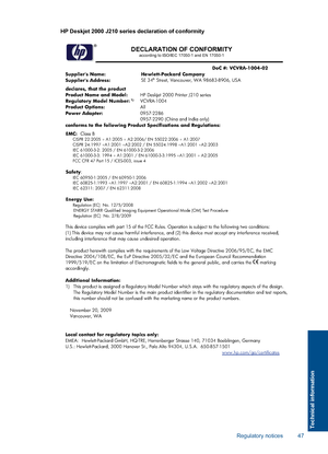 Page 49HP Deskjet 2000 J210 series declaration of conformity
DECLARATION OF CONFORMITYaccording to ISO/IEC 17050-1 and EN 17050-1
DoC #: VCVRA-1004-02 Supplier's Name: Hewlett-Packard Company Supplier's Address:  
declares, that the product 
SE 34thStreet, Vancouver, WA 98683-8906, USA 
Product Name and Model:  HP Deskjet 2000 Printer J210 series Regulatory Model Number:1)VCVRA-1004 Product Options: All Power Adapter: 0957-2286 0957-2290 (China and India only) conforms to the following Product...