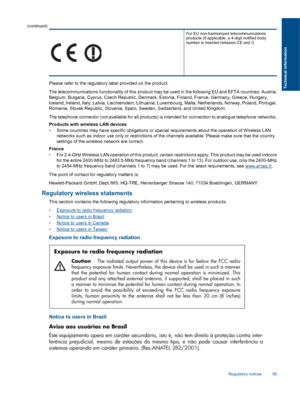 Page 57
For EU non-harmonized telecommunications
products (If applicable, a 4-digit notified body
number is inserted between CE and !).
Please refer to the regulatory label provided on the product.
The telecommunications functionality of this product may be  used in the following EU and EFTA countries: Austria,
Belgium, Bulgaria, Cyprus, Czech Republic, Denmark, Estonia, Finland, France, Germany, Greece, Hungary,
Iceland, Ireland, Italy, Latvia, Liechtenstein, Lithuania, Luxembourg, Malta, Netherlands, Norway,...