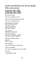 Page 7068
product specifications for the hp deskjet 
656c series printer
hp deskj et 656c model no. C8942A
hp deskjet 656cxi model no. C8942B
hp deskjet 656cse model no. C8942C
black text print speed 
Draft: Up to 6 pages per minute
mixed text with color graphics print speed
Draft: Up to 3 pages per minute
black truetype text resolution
(depending on paper type)
Draft: 300 x 300 dpi
Normal: 600 x 300 dpi
Best: 600 x 600 dpi
color resolution
(depending on paper type)
Draft: 300 x 300 dpi
Normal: 600 x 300 dpi +...