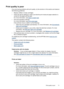 Page 73Print quality is poor
If you are having problems with print quality, try the solutions in this section and observe
the following guidelines:
• Replace refilled or empty cartridges.
• Check the device settings to make sure that the print mode and paper selection is
correct for the paper and the task.
For more information, see 
Select a paper type.
• Print and evaluate a self-test.
For more information, see 
Print a test page.
If the self-test shows a defect, try the following:
• Clean the print cartridges...