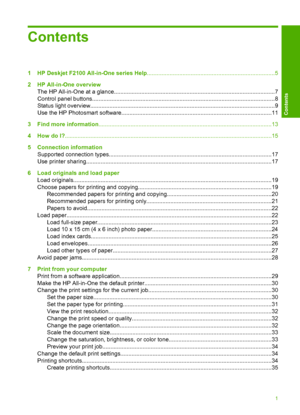 Page 3Contents
1 HP Deskjet F2100 All-in-One series Help...............................................................................5 
2 HP All-in-One overview 
The HP All-in-One at a glance.................................................................................................. ..7 
Control panel buttons.......................................................................................................... .......8 
Status light...