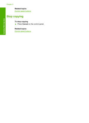 Page 54Related topics
Control panel buttons
Stop copying
To stop copying 
▲ Press Cancel on the control panel. 
Related topics
Control panel buttons
Chapter 8 
52 Use the copy features
Use the copy features
 