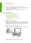 Page 110For more information, see:
Replace the print cartridges
Ink is spraying the inside of the HP All-in-One when I print a photo 
Cause: The borderless print settings require photo paper to be loaded in the input 
tray. You are using the wrong paper type. 
Solution: Make sure you load photo paper in the input tray before you print a 
borderless print job.
Copy troubleshooting
Use this section to solve these copy problems: 
•Nothing happens when I try to copy 
•Parts of the original do not appear or are cut...