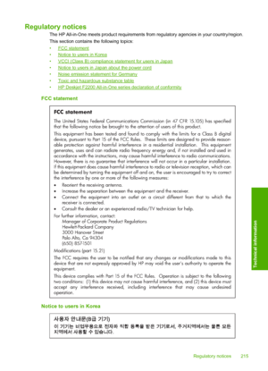 Page 218Regulatory notices
The HP All-in-One meets product requirements from regulatory agencies in your country/region. 
This section contains  the following topics: 
•FCC statement 
•Notice to users in Korea
•VCCI (Class B) compliance statement for users in Japan 
•Notice to users in Japan about the power cord 
•Noise emission statement for Germany
•Toxic and hazardous substance table 
•HP Deskjet F2200 All-in-One series declaration of conformity
FCC statement
FCC statement
The United States Federal...