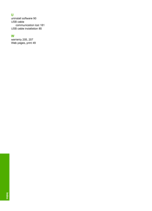 Page 225U
uninstall software 90 
USB cable 
communication lost 181 
USB cable installation 85
W
warranty 205, 207 
Web pages, print 49
222
Index
 