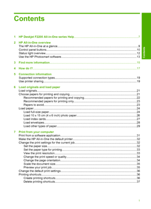 Page 4Contents
1 HP Deskjet F2200 All-in-One series Help...............................................................................7 
2 HP All-in-One overview 
The HP All-in-One at a glance.................................................................................................. ..9 
Control panel buttons.......................................................................................................... .....10 
Status light...