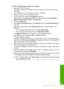 Page 46To print a multiple-page document as a booklet 
1. Load paper into the input tray. 
The paper should be thick enough so that the images do not show through to the 
other side. 
2. On the File menu in your software application, click Print. 
3. Make sure the product is the selected printer. 
4. Click the button that opens the Properties dialog box. 
Depending on your software application, this button might be called  Properties, 
Options , Printer Setup, Printer, or Preferences. 
5. Click the Features...