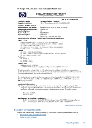 Page 61HP Deskjet 3050 All-in-One series declaration of conformity
DECLARATION OF CONFORMITYaccording to ISO/IEC 17050-1 and EN 17050-1
DoC #: VCVRA-1002-01 Supplier's Name: Hewlett-Packard Company Supplier's Address:  
declares, that the product 
SE 34th
Product Name and Model:  HP Deskjet 3050 All-in-One printer J610 series 
Street, Vancouver, WA 98683-8906, USA 
Regulatory Model Number:1)VCVRA-1002 Product Options: All Radio Module: SDGOB-0892 Power Adapters: 0957-2286 0957-2290 (China and India...