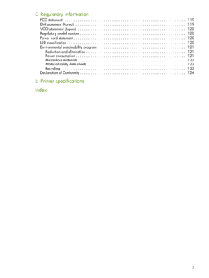 Page 77
D Regulatory information
FCC statement . . . . . . . . . . . . . . . . . . . . . . . . . . . . . . . . . . . . . . . . . . . . . . . . . . . . . . . . .  119
EMI statement (Korea)  . . . . . . . . . . . . . . . . . . . . . . . . . . . . . . . . . . . . . . . . . . . . . . . . . . .   119
VCCI statement (Japan)  . . . . . . . . . . . . . . . . . . . . . . . . . . . . . . . . . . . . . . . . . . . . . . . . . .   120
Regulatory model number . . . . . . . . . . . . . . . . . . . . . . . . . . . . . . . ....