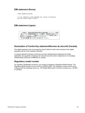 Page 165EMI statement (Korea)
EMI statement (Japan)
Declaration of Conformity statement/Normes de sécurité (Canada)
This digital apparatus does not exceed the Class B limits for radio noise emissions from digital
apparatus set out in the Canadian ICES-003.
Le présent appareil numérique német pas de bruits radioélectriques dépassant les limites
applicables aux appareils numériques de Classe B prescrites dans la réglement sur le brouillage
radioélectrique édicté par le NMB-003 du Canada.
Regulatory model number...