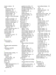 Page 168margins, minimum 39
mediaborderless printing 61
clearing jams 107
loading in input tray 41
loading transparencies 41
ordering supplies 121
printing on cards 55
printing on custom-sized paper 52
printing on envelopes 53
printing on HP media 51
printing on transparencies 51
printing on various types 51
supported sizes 32
supported types 38
supported weights and capacities 39
tips for selecting and using 32
memory, included 145
minimize margins 45
minimum margins 39
myPrintMileage
accessing via Toolbox 82...