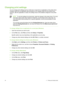 Page 54Changing print settings
You can change print settings (such as media size or type) from an application or the printer driver.
Changes made from an application take precedence over changes made from the printer driver.
However, after the application is closed, the settings  return to the defaults configured in the printer
driver.
NOTE To set print settings for all print jobs, make  the changes in the printer driver. For more
information about printer driver features in Windows, see the printer driver...