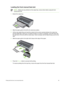 Page 59Loading the front manual feed slot
NOTEIf there are any printouts on the output  tray, remove them before using the front
manual feed slot.
1 Extend the output tray.
2Slide the paper guide to the left to its outermost position.
3 Lift the clear plastic flap and insert the media  into the narrow opening between the output tray
and the plastic flap. Insert up to 10 sheets of paper or 5 cards or envelopes,  print-side down into
the right side of the slot until the media stops.  Insert envelopes with the...