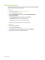 Page 73Printing in grayscale
The grayscale printing feature allows you to print high-quality, black-and-white photographs in
shades of gray using a gray photo print cartridge.
For Windows
1Load the print media (see 
Loading media in the input tray).
2 Open the  Printer Properties  dialog box.
3 Click the  Printing Shortcuts  tab, and then click either  Presentation printing or
Fast/economical printing .
4 In the  Print in grayscale  drop-down list, click one of the following:
● High quality : Use this option...