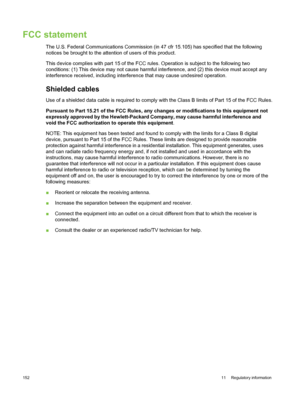 Page 162FCC statement
The U.S. Federal Communications Commission (in 47 cfr 15.105) has specified that the following
notices be brought to the attention of users of this product.
This device complies with part 15 of the FCC  rules. Operation is subject to the following two
conditions: (1) This device may not cause harmful interference, and (2) this device must accept any
interference received, including interference that may cause undesired operation.
Shielded cables
Use of a shielded data cable is required to...