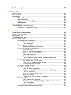 Page 7Cancelling a print job ....................................................................\
........................................................77
5   Using the Toolbox Toolbox overview .............................................................................................................. ....................80
Printer Status tab .............................................................\
............................................... ......................81
Information tab...