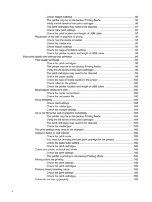 Page 8Check margin settings .........................................................................................96
The printer may be in Ink-backup Printing Mode ................................................96
Verify the ink levels of the print cartridges ..........................................................96
The print cartridges may need to be cleaned .....................................................97
Check color print settings...