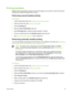 Page 79Printing booklets
Booklet printing automatically arranges and resizes the pages of a document so when the document
is folded into a booklet, the page order is correct.
Performing manual booklet printing
For Windows
1Load the appropriate paper (see 
Loading media in the input tray).
2 Open the printer driver (see 
Printing a document ).
3 Click the  Finishing  tab.
4 Select the  Print on Both Sides  check box.
5 Select  Flip Pages Up  to change the page orientation, if desired.
6 Choose a booklet layout...