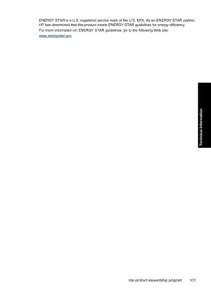 Page 106ENERGY STAR is a U.S. registered service mark of the U.S. EPA. As an ENERGY STAR partner,
HP has determined that this product meets ENERGY STAR guidelines for energy efficiency.
For more information on ENERGY STAR guidelines, go to the following Web site:
www.energystar.gov
Environmental product stewardship program 103
Technical information
 
