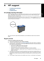 Page 102A HP support
•Ink cartridge warranty information
•
Support process
•
HP support by phone
Ink cartridge warranty information
The HP cartridge(s) warranty is applicable when the product is used in its designated HP printing
device. This warranty does not cover HP ink products that have been refilled, remanufactured,
refurbished, misused, or tampered with.
During the warranty period the product is covered as long as the HP ink is not depleted and the end
of warranty date has not been reached. The end of...