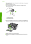 Page 305.Dip a clean foam rubber swab or lint-free cloth into distilled water, and squeeze any 
excess water from it. 
6. Hold the print cartridge by its sides. 
7. Clean only the copper-colored contacts. Allow the print cartridges to dry for 
approximately ten minutes.
1Copper-colored contacts
2Ink nozzles (do not clean)
8. Hold the print cartridge with the HP logo on top, and insert the print cartridge back 
into the slot. Make sure you push the print cartridge in firmly until it snaps into place.
9. Repeat...