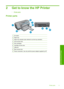 Page 72 Get to know the HP Printer
•Printer parts
Printer parts
1On button
2Paper tray
3Paper tray extender (also referred to as the tray extender)
4Front access door
5Print cartridges
6Cartridge access area
7USB port
8Rear access door
9Power connection: Use only with the power adapter supplied by HP
Printer parts 5
Get to know the HP Printer
 