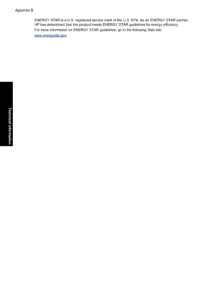 Page 113ENERGY STAR is a U.S. registered service mark of the U.S. EPA. As an ENERGY STAR partner,
HP has determined that this product meets ENERGY STAR guidelines for energy efficiency.
For more information on ENERGY STAR guidelines, go to the following Web site:
www.energystar.gov Appendix B
110 Technical information
Technical information
 