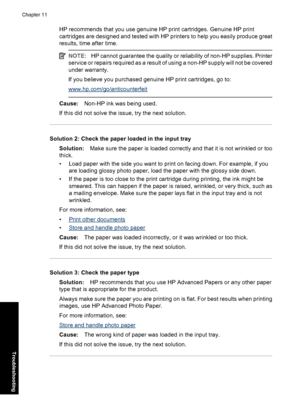 Page 97HP recommends that you use genuine HP print cartridges. Genuine HP print
cartridges are designed and tested with HP printers to help you easily produce great
results, time after time.
NOTE:HP cannot guarantee the quality or reliability of non-HP supplies. Printer
service or repairs required as a result of using a non-HP supply will not be covered
under warranty.
If you believe you purchased genuine HP print cartridges, go to:
www.hp.com/go/anticounterfeit
Cause:Non-HP ink was being used.
If this did not...