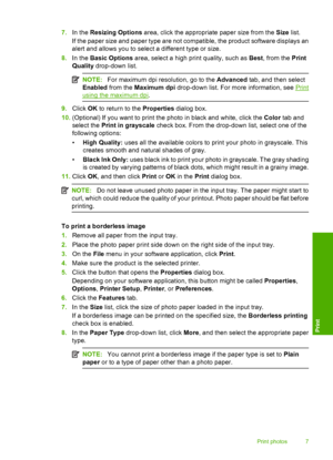 Page 97.In the Resizing Options area, click the appropriate paper size from the Size list. 
If the paper size and paper type are not compatible, the product software displays an 
alert and allows you to select a different type or size. 
8. In the Basic Options area, select a high print quality, such as Best, from the Print 
Quality  drop-down list.
NOTE:For maximum dpi resolution, go to the Advanced tab, and then select 
Enabled  from the Maximum dpi drop-down list. For more information, see Print
using the...